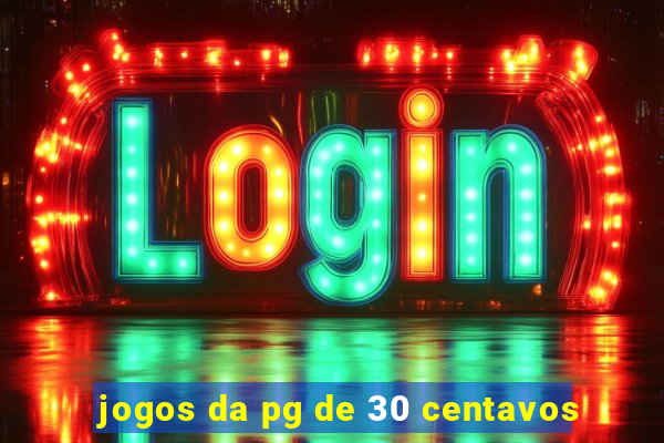 jogos da pg de 30 centavos